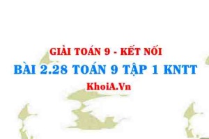 Bài 2.28 SGK Toán 9 tập 1 Kết nối tri thức